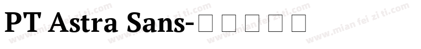 PT Astra Sans字体转换